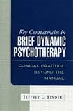 Key Competencies in Brief Dynamic Psychotherapy: Clinical Practice Beyond the Manual