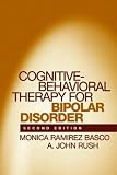 Cognitive-Behavioral Therapy for Bipolar Disorder, Second Edition
