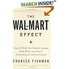 The Wal-Mart Effect: How the World's Most Powerful Company Really Works--and How It's Transforming the American Economy
