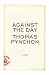 Thomas Pynchon: Against the Day