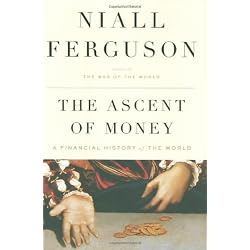 The Ascent of Money: A Financial History of the World