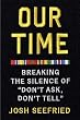 Our Time: Breaking the Silence of 