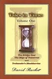 Tales In Time: The Bridge Over The Edge Of Tomorrow (Tales in Time)
