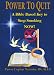 Power To Quit: A Bible Based Key To Stop Smoking Now! by Cephas Nyemba