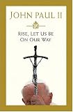 Rise, Let Us Be on Our Way