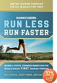 Runner's World Run Less, Run Faster: Become a Faster, Stronger Runner with the Revolutionary FIRST Training Program (Runners World)