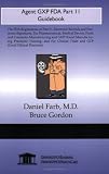 Agent GXP FDA Part 11 Guidebook: The FDA Regulations on Part 11, Electronic Records and Electronic Signatures, For Pharmaceutical, Medical Device, Food, ... Trials and GCP (Good Clinical Practices)
