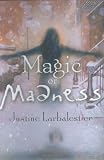 Magic or Madness (Magic or Madness Trilogy (Hardcover))