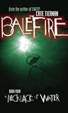 A Necklace of Water #4 (Balefire)