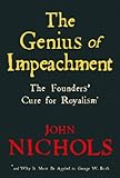The Genius of Impeachment: The Founders' Cure for Royalism
