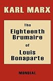 The Eighteenth Brumaire of Louis Bonaparte