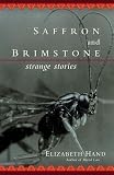 Saffron And Brimstone: Strange Stories