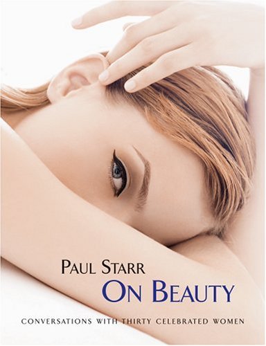 Paul Starr On Beauty