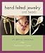 Carol Huber Cypher: Hand Felted Jewelry and Beads: 25 Artful Designs