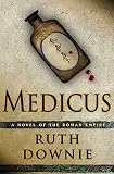 Medicus: A Novel of the Roman Empire
