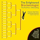 The Enlightened Bracketologist: The Final Four of Everything