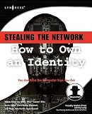 Stealing the Network: How to Own an Identity (Stealing the Network) (Stealing the Network)