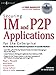 Securing Im and P2P Applications for the Enterprise