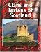 Clans and Tartans of Scotland by Neil Grant