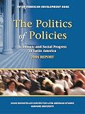 The Politics of Policies. Economic and Social Progress in Latin America. 2006 Report (David Rockefeller/Inter-American Development Bank)