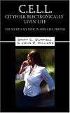 C.E.L.L - Cityfolk Electronically Livin\' Life: The secrets we hide in our cell phones