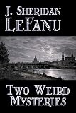 Two Weird Mysteries