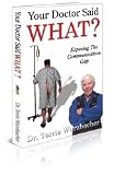 Your Doctor Said What? Exposing the Communication Gap