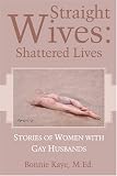 Straight Wives: Shattered Lives