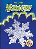 Snow (Blastoff! Readers) (Weather)