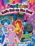Lets Get on the Bus!: We Are the Doodlebops
