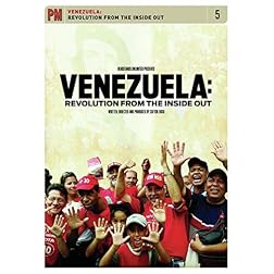 Venezuela: Revolution from the Inside Out