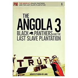 The Angola 3: Black Panthers and the Last Slave Plantation