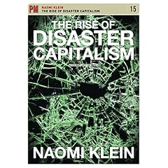 The Rise of Disaster Capitalism