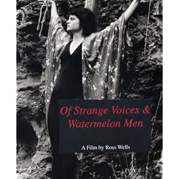 Of Strange Voices and Watermelon Men