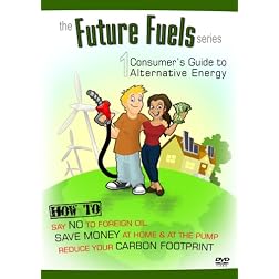 Future Fuels 1: Consumer's Guide to Alternative Energy