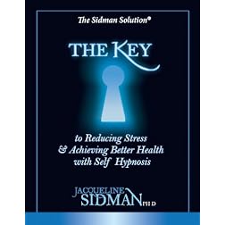 The Key To Reducing Stress & Achieving Better Health With Self Hypnosis
