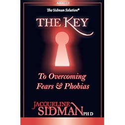 The Key To Overcoming Fears & Phobias