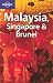 Malaysia, Singapore & Brunei (Lonely Planet Travel Guides) by Simon Richmond
