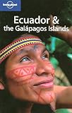Lonely Planet Ecuador & the Galapagos Islands (Lonely Planet Ecuador and the Galapagos Islands)