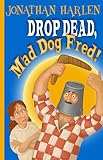 Drop Dead, Mad Dog Fred!