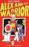 Alex and the Warrior (Oberon Plays for Young People)