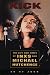Kick: the Life and Times of INXS and Michael Hutchence (Paperback) 