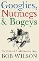 Googlies, Nutmegs and Bogeys: The Origins of Peculiar Sporting Lingo