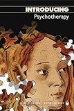 Introducing Psychotherapy, Second Edition (Introducing (Totem Books))