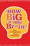 How Big Is Your Brain?