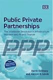 Public Private Partnerships: The Worldwide Revolution In Infrastructure Provision And Project Finance