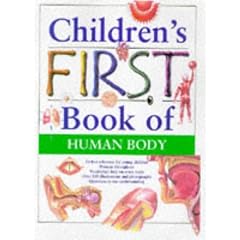 Children's First Book of the Human Body (Children's First Book Of...)