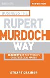 Big Shots: Business the Rupert Murdoch Way By Stuart Crainer