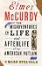 Elmer McCurdy - The misadventures in life and afterlife of an American outlaw