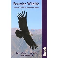 Peruvian Wildlife: A Visitors Guide to the High Andes (Bradt Guides)